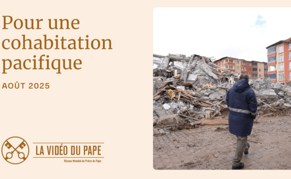 Intention du Pape Léon XIV - Août 2025 - Vidéo